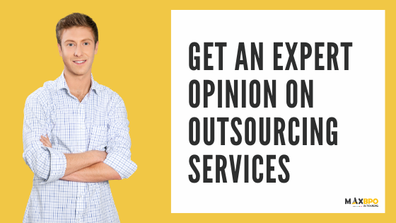 Get an Expert Opinion on Outsourcing Services