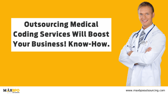 Outsourcing Medical Coding Services Will Boost Your Business