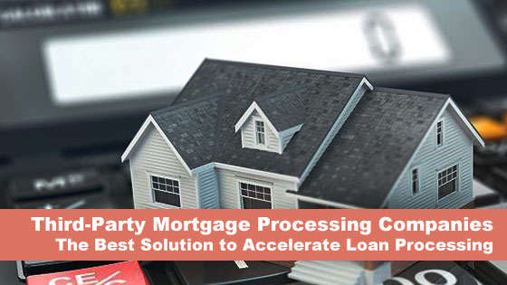 third party mortgage processing companies